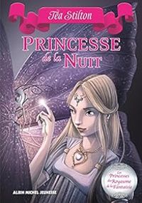 Tea Stilton - Princesse de la nuit