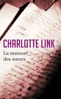 Couverture du livre La maison des soeurs - Charlotte Link