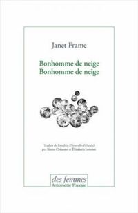 Janet Frame - Bonhomme de neige, bonhomme de neige