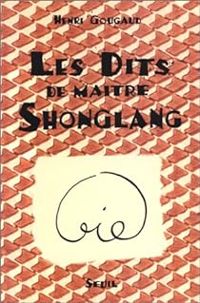 Couverture du livre Les dits de maître Shonglang - Henri Gougaud