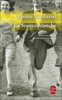 Couverture du livre La source blanche  - Patrice Van Eersel