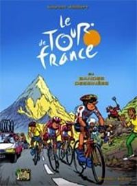 Couverture du livre Le Tour de France en bandes dessinées - Lacore  - Laurent Jalabert - Renaud Ii