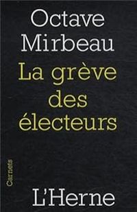 Couverture du livre La grève des électeurs - Octave Mirbeau - Cecile Riviere