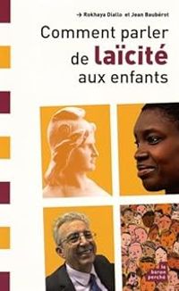 Rokhaya Diallo - Jean Bauberot - Comment parler de laïcité aux enfants