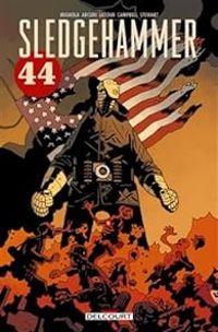 Couverture du livre Sledgehammer 44 - Mike Mignola - John Arcudi - Laurence Campbell