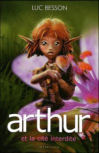 Couverture du livre Arthur et la cité interdite - Luc Besson