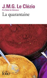 Couverture du livre La Quarantaine - Jmg Le Clezio