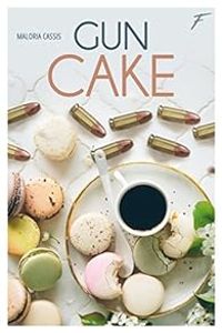 Couverture du livre Gun cake - Maloria Cassis