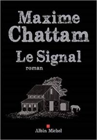 Couverture du livre Le signal - Maxime Chattam