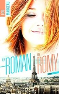 Couverture du livre Le roman de Romy - Lou Marceau