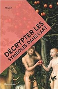 Matthew Wilson - Décrypter les symboles dans l'art