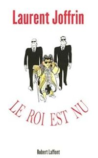 Couverture du livre Le roi est nu - Laurent Joffrin