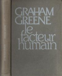 Graham Greene - FACTEUR HUMAIN