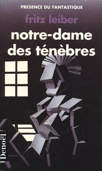 Fritz Leiber - Notre-Dame des ténèbres