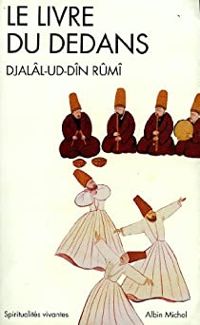 Couverture du livre Le Livre du Dedans - Djalal Ad Din Rumi