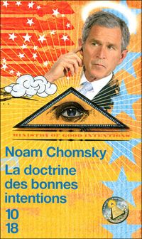 Couverture du livre La doctrine des bonnes intentions - Noam Chomsky - David Barsamian