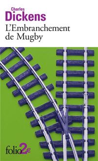 Couverture du livre L'Embranchement de Mugby - Charles Dickens