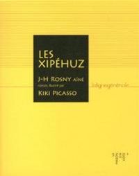 J H Rosny Aine - Les Xipéhuz