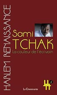 Sami Tchak - La couleur de l'écrivain