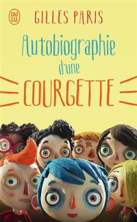 Couverture du livre Autobiographie d'une courgette - Gilles Paris - Marie Luce Raillard