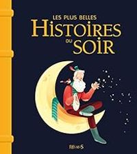 Couverture du livre Les plus belles histoires du soir - Ghislaine Biondi - Marine Cazaux