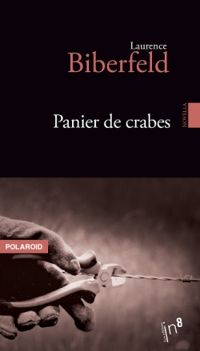 Laurence Biberfeld - Panier de crabes