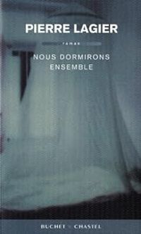 Pierre Lagier - Nous dormirons ensemble