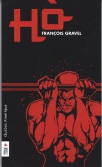 Couverture du livre Hò - Francois Gravel