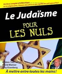 Ted Falcon - David Blatner - Josy Eisenberg - Le Judaïsme pour les Nuls