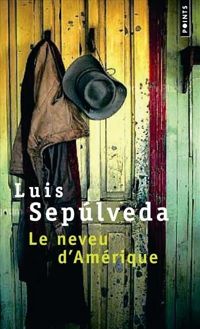 Couverture du livre Le Neveu d'Amérique - Luis Sepulveda