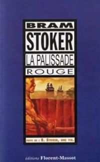 Bram Stoker - Palissade rouge et autres recits