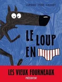 Couverture du livre Le Loup en slip - Wilfrid Lupano - Paul Cauuet - Mayana Itoiz