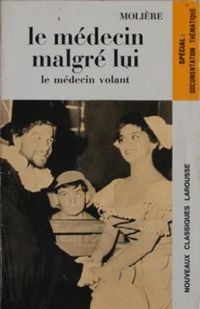 Moliere - Le medecin malgre lui