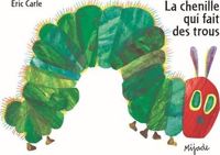 Eric Carle - La chenille qui fait des trous