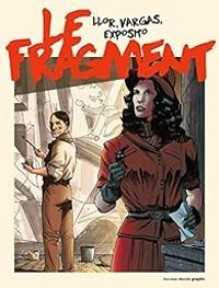 Couverture du livre Le fragment - Fernando Llor - Rafael Vargas