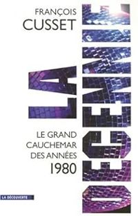 Francois Cusset - La décennie