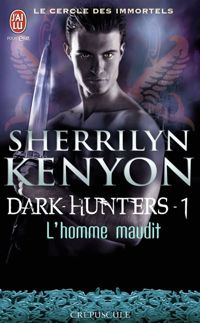 Couverture du livre Le cercle des immortels - Dark-Hunters, 1  - Sherrilyn Kenyon