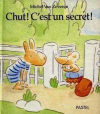 Michel Van Zeveren - Chut ! C'est un secret !