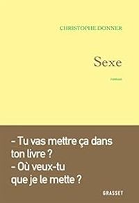 Couverture du livre Sexe - Christophe Donner