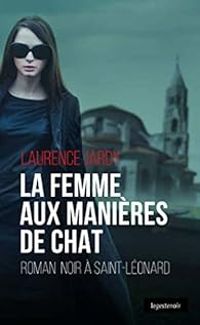 Couverture du livre La femme aux manières de chat - Laurence Jardy