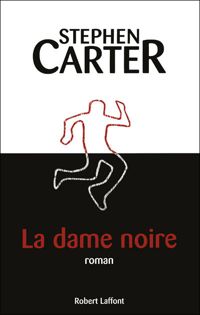 Stephen Carter - La dame noire