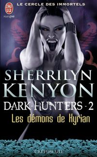 Couverture du livre Les démons de Kyrian - Sherrilyn Kenyon