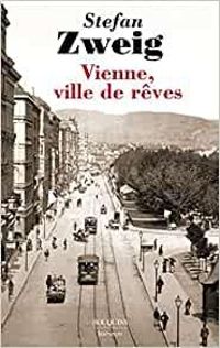 Couverture du livre Vienne, ville de rêves - Stefan Zweig