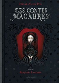 Couverture du livre Les contes macabres - Benjamin Lacombe