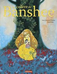 Couverture du livre La colère de Banshee - David Sala - Jean Francois Chabas