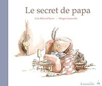 Couverture du livre Le secret de papa - Julie Belaval Bazin