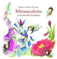 Couverture du livre Minusculette et la bataille des fleurs - Kimiko 