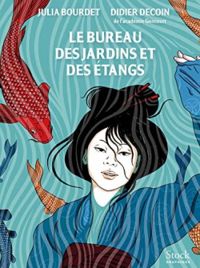 Couverture du livre Le Bureau des jardins et des étangs  - Didier Decoin - Julia Bourdet