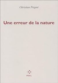 Christian Prigent - Une erreur de la nature