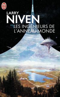 Larry Niven - Les ingénieurs de l'anneau-monde